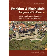 FRANKFURT & RHEIN-MAIN: Burgen und Schl�sser mit Aschaffenburg, Darmstadt, Mainz, Taunus und Wetterau