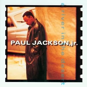 River in the Desert by Paul Jackson Jr. (Audio CD - 1993)