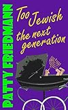 Too Jewish: The Next Generation: Book Two: The Cooper Family Saga