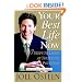 Your Best Life Now: 7 Steps to Living at Your Full Potential