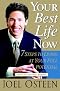 Your Best Life Now: 7 Steps to Living at Your Full Potential Your Best Life Now: 7 Steps to Living at Your Full Potential