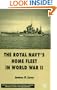 The Royal Navy's Home Fleet in World War II (Studies in Military & Strategic History)