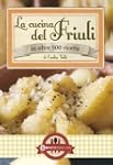 La cucina del Friuli (eNewton Manuali...