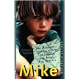 Mike. Die bewegende Geschichte eines Jungen.
