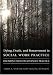 Dying, Death, and Bereavement in Social Work Practice Decision Cases for Advanced Practice (End of Life Care): Decision Cases for Advanced Practice (End of Life Care: A Series)
