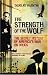 The Strength of the Wolf: The Secret History of America's War on Drugs
