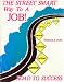 Search : The Street Smart Way to a Job!: Road to Success