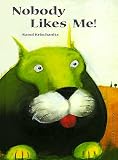 Nobody Likes Me!