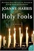 Holy Fools : A Novel (P.S.)