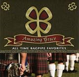 Amazing Grace: All Time Bagpipe Favorite