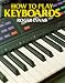 Books : How to Play Keyboards: All You Need to Know to Play Easy Keyboard Music
