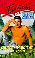 Struck By Spring Fever! (Men Of Bachelor Creek) (Harlequin Temptation, No 678)
