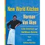 New World Kitchen: Latin American and Caribbean Cuisine