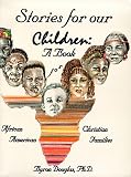 Stories for Our Children: A Book for African American Christian Families