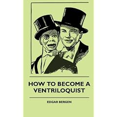 How To Become A Ventriloquist