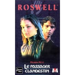 Roswell, num�ro 6 : Le Passager clandestin