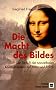 Die Macht des Bildes