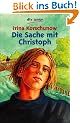 Die Sache mit Christoph: Roman