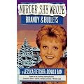 Murder, She Wrote: Brandy and Bullets (Murder She Wrote) book cover