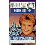 Murder, She Wrote: Brandy and Bullets (Murder She Wrote) book cover