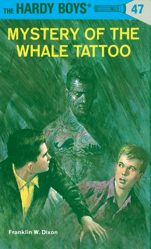 Hardy Boys 47: Mystery of the Whale Tattoo (The Hardy Boys)