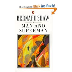 Man and Superman: A Comedy and a Philosophy (Shaw Library)