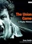 The Union Game: A Rugby History