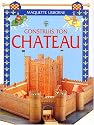 Construis ton ch&acirc;teau