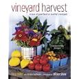 Vineyard Harvest: A Year of Good Food on Martha's Vineyard