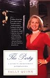 The PARTY: A GUIDE TO ADVENTUROUS ENTERTAINING