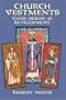 Church Vestments: Their Origin and Development