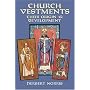 Church Vestments: Their Origin and Development