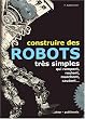 Construire des robots tr�s simples qui rampent, roulent, marchent, sautent...