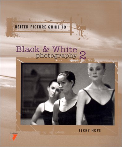 Black and White Photography: Bk. 2 (Better Picture