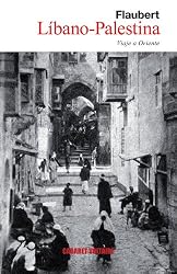 Libano-Palestina: Viaje a Oriente (Spanish Edition)
