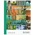 Espa�ol Actual: Espanol Actual 2. Lehrbuch: Spanisch f�r Fortgeschrittene