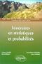 Itin�raires en statistiques et probabilit�s : Pr�pas, DEUG, BTS, IUT, m�decine, pharmacie, sciences humaines, formation continue