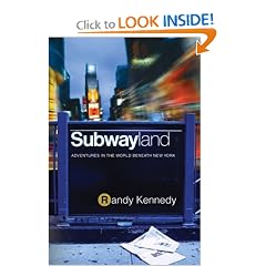 Subwayland: Adventures in the World Beneath New York