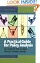 A Practical Guide for Policy Analysis: The Eightfold Path to More Effective Problem Solving