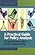 A Practical Guide For Policy Analysis: The Eightfold Path To More Effective Problem Solving