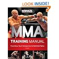 MMA Training Manual: Proven Moves, Tips, & Techinques from the World's Best Fighters, Volume II: 2
