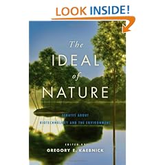 The Ideal of Nature: Debates about Biotechnology and the Environment
