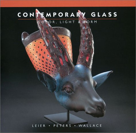 Contemporary Glass: Color, Light & Form