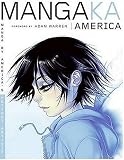  : Mangaka America: Manga by America's Hottest Artists