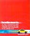 Book Beetle Mania, or How I Learned to Stop Worrying and Love the Bug: A History and Celebration of an Unlikely Icon