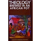 theology brewed in an african pot