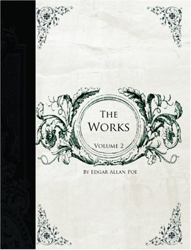 The Works of Edgar Allen Poe, Volume 2 (Large Prin