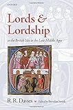 Lords and lordship in the British Isles in the late Middle Ages