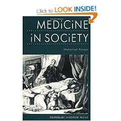 Medicine in Society: Historical Essays