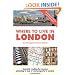 Where to Live in London: A Survival Handbook